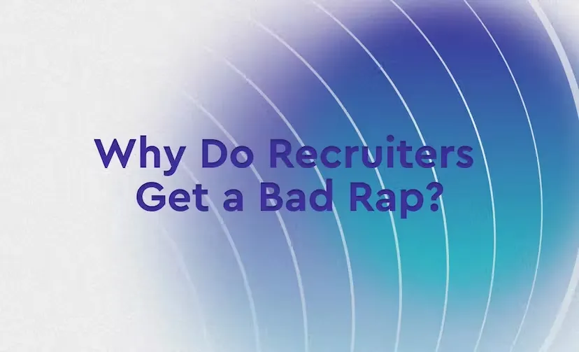 Why Do Recruiters Get a Bad Rap? Image