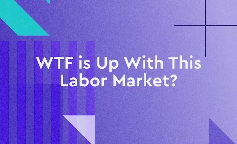 WTF is Up With The Labor Market? Image